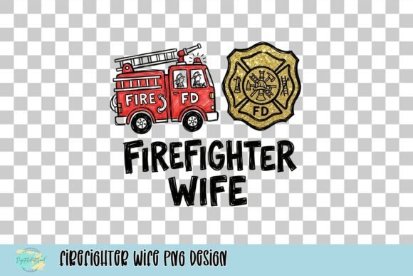 Honor Dedication: The Firefighter Wife PNG Design