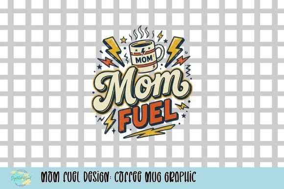 Mom Fuel Coffee Mug Graphic: A Retro Design Asset for Modern Branding