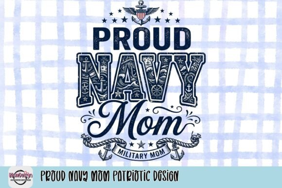 Proud Navy Mom Patriotic Design: A Tribute in Visual Form